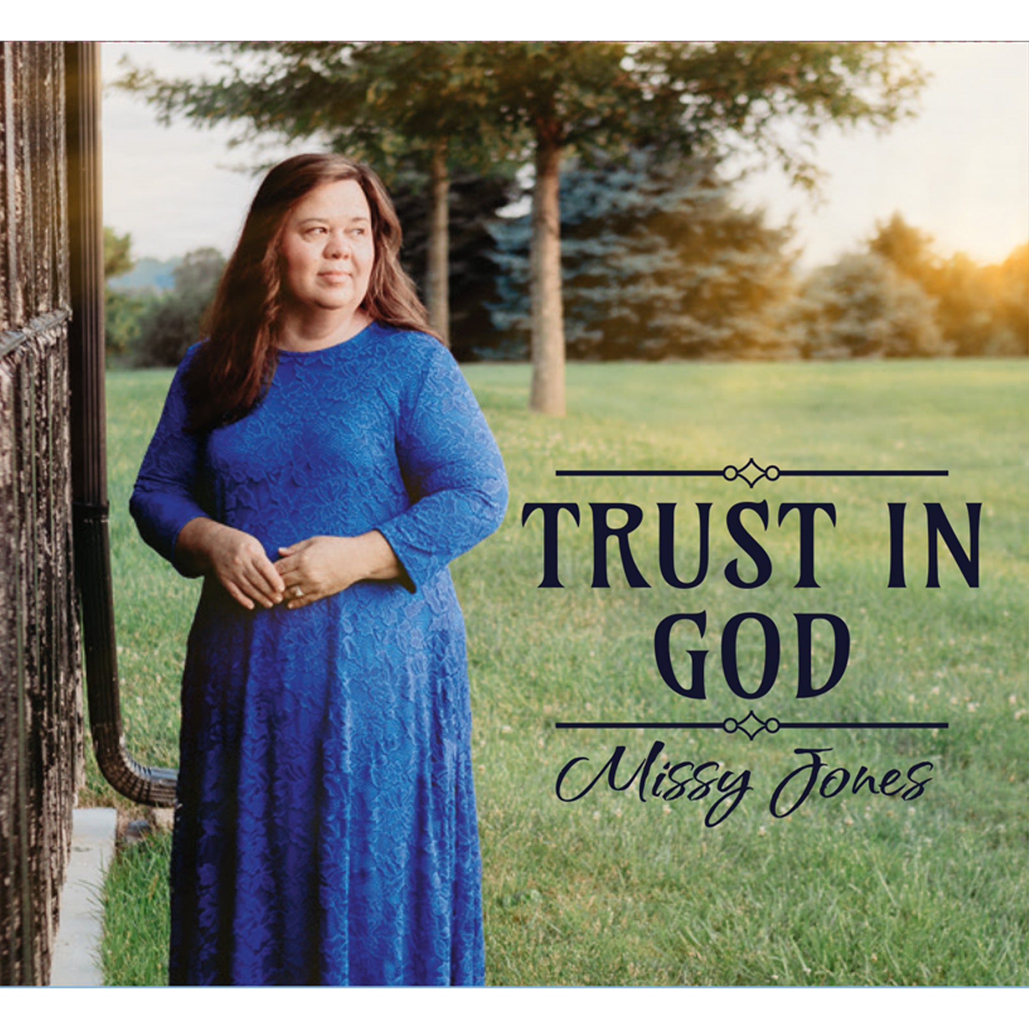Trust In God - Missy Jones - Mountain Cookin' with Missy